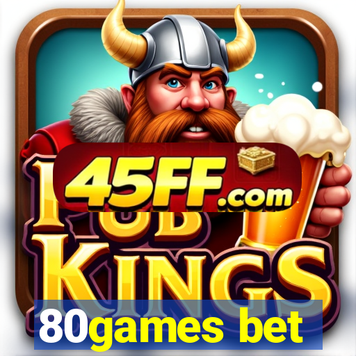 80games bet